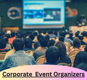 Best Corporate Event Organizer