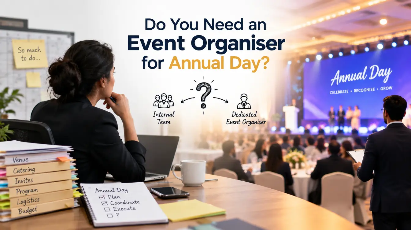 Professional event planner considering the benefits of hiring a dedicated organiser for an annual day corporate event